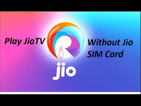 How to Use JioTV without Jio SIM Card ?
